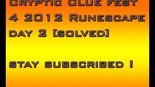 2012 Runescape Cryptic Clue Fest (CCF)IV Day 2 Clue [Solved]