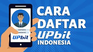 Cara Mendaftar Dan Buat Akun Upbit Indonesia