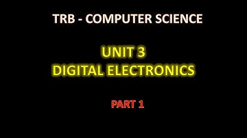 TRB COMPUTER SCIENCE | UNIT 2| DIGITAL ELECTRONICS