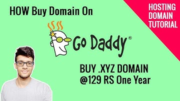 Buy .xyz Cheap Domain On Godaddy.com -  Domain Hosting Tutorial