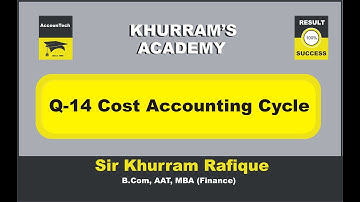 Q# 14 Cost Accounting Cycle l B.Com Part 2