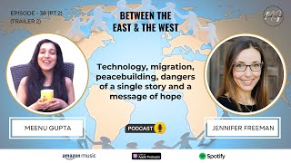 (Trailer 2) Technology, migration, peacebuilding, dangers of a single story & a message of hope
