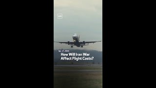 How Will Iran War Affect Flight Costs?