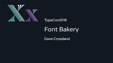 Font Bakery — Dave Crossland