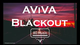 Aviva-Blackout (8D) Use Headphones 🎧🎧