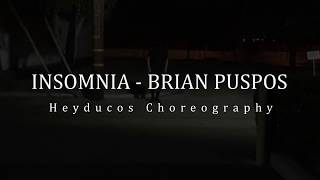 Brian Puspos - INSOMNIA // @HEYDUCOS  c h o r e o g h a p h y