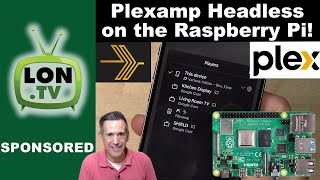 Stream Lossless Audio with Plexamp Headless on the Raspberry Pi! How to set it up!