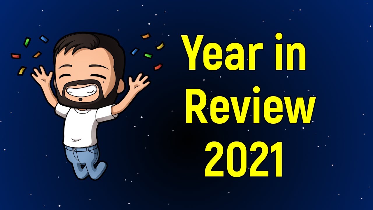 Channel Year in Review - 2021 - YouTube