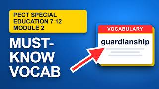 PECT Special Education 7–12 Module 2 (Test 016) Vocabulary