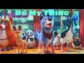 Do My Thing || Pets United