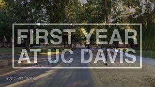 First Year at UC Davis in under 2 minutes!