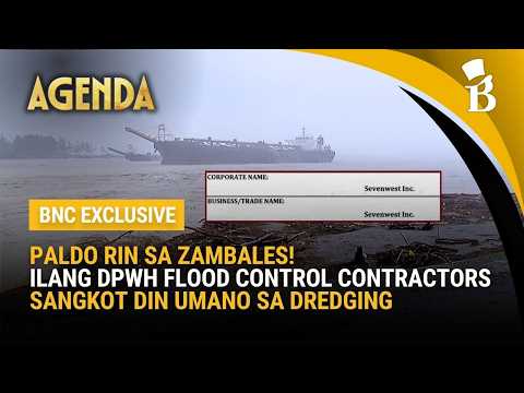 DPWH flood control contractors, sangkot din umano sa Zambales dredging | Agenda