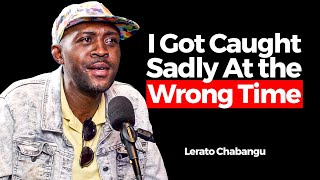 I Got Caught At The Wrong Time  Lerato Chabangu