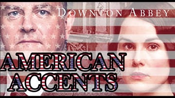 Downton Abbey but with AMERICAN ACCENTS