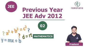 JEE | Mathematics | JEE ADV 2012 Paper 02 | Prashant Shekhar