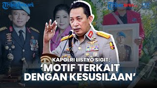 🔴Kapolri: Motif Tewasnya Brigadir J Terkait dengan Kesusilaan, Sidang Kode Etik Tentukan Nasib Sambo
