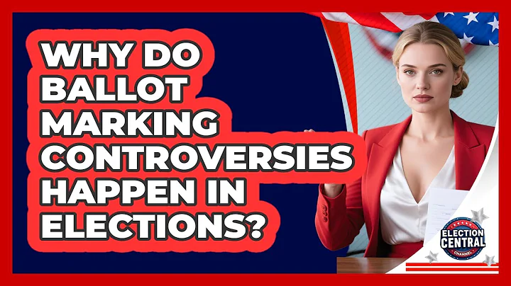 Why Do Ballot Marking Controversies Happen In Elections? - Election Central Channel