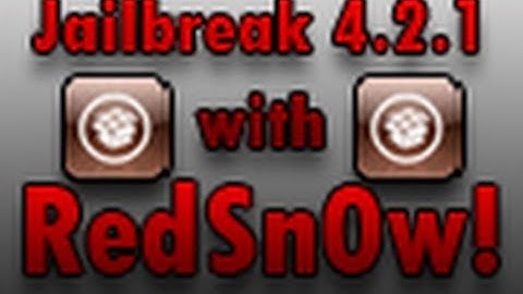 **JAILBREAK iOS 5** Jailbreak iOS 4.2/4.2.1 Using RedSn0w (0.9.6b4)!