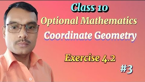 class 10 Optional Mathematics Coordinate Geometry Exercise 4.2 Q.N.3