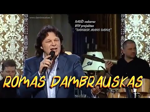 Romas Dambrauskas. Dainuok