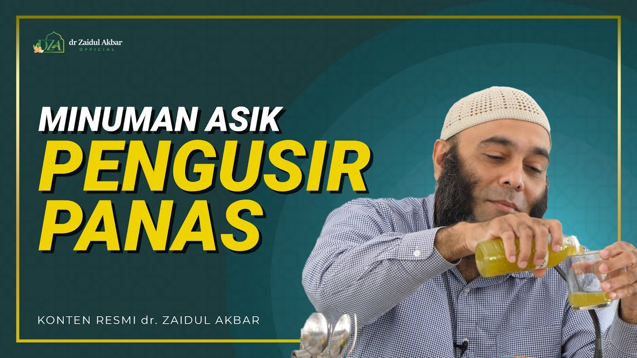 Minuman Asik Pengusir Panas - dr. Zaidul Akbar Official