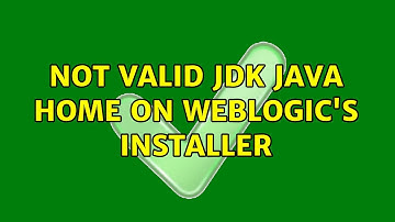 Not valid JDK Java Home on Weblogic