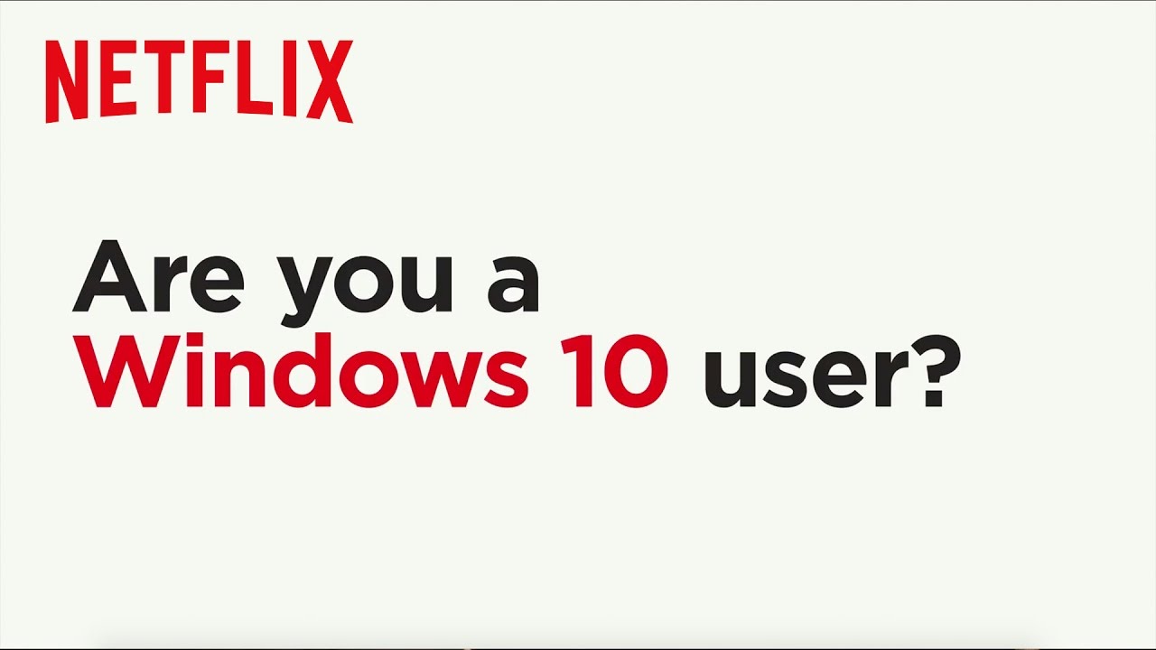 Download Tv Shows And Movies From Netflix To Your Windows 10 Pc Windows Experience Blog