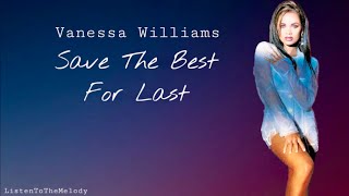Save The Best For Last - Vanessa Williams (lyrics/ HQ Audio)