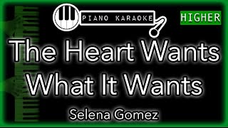 The heart wants what it (higher) - selena gomez piano karaoke