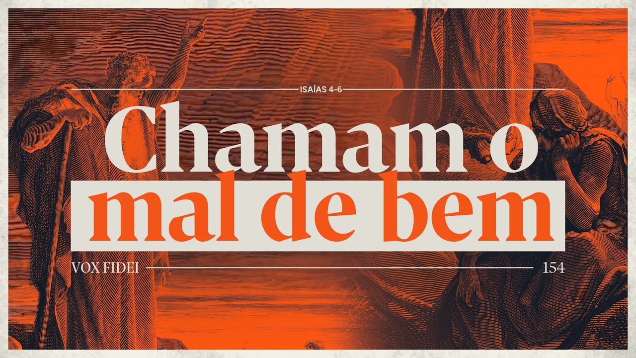 154 - O chamado de Isaías | Vox Fidei (Is 4-6)