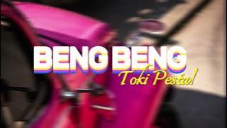Download lagu BENG BENG - TOKI PESTA_FANDHO RMXR