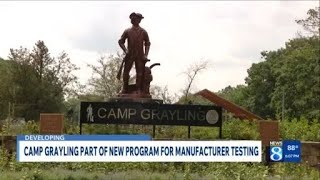 Camp Grayling launches new program for manufacturer testing