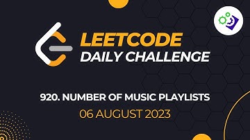 920. Number of Music Playlists | #LeetCode Daily Challenge | Tabulation + DP | 6 Aug 2023
