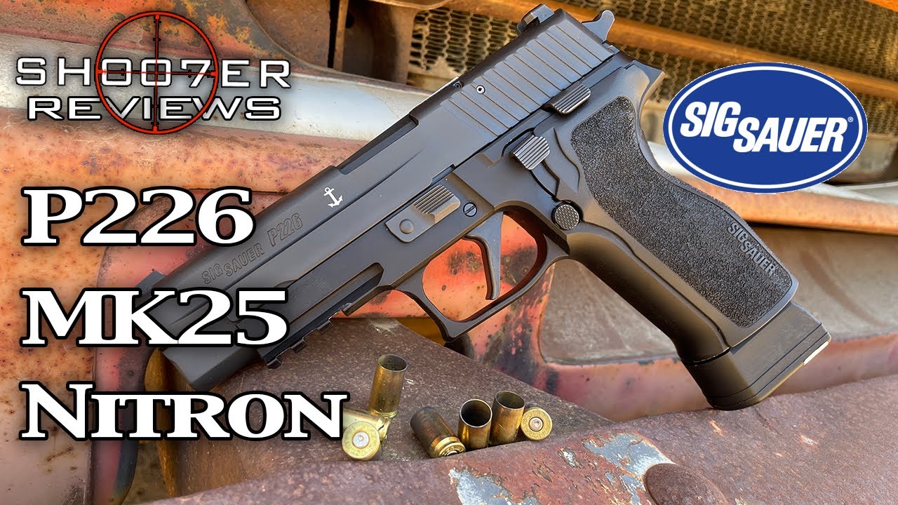 SIG SAUER P226 MK25 NITRON 9MM - SH007ER Reviews