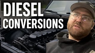 Diesel Conversions…. Things to Consider 
