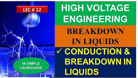 Conduction & breakdown in liquid dielectrics |High voltage engineering #highvoltage#breakdown #viral