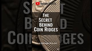 The Secret Behind Coin Ridges #lifejesting #facts
