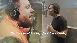Video thumbnail of "Charlie Worsham - How I Learned To Pray (feat. Luke Combs) [Official Music Video]"