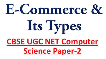 E-Technologies | E-Commerce & Its Types | UGC NET/JRF | Computer Science & Applications