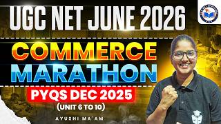 UGC NET Commerce Marathon 2026 | UGC NET Paper 2 Commerce Unit 6 to 10 Revision with PYQs