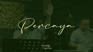 Live Worship Together - Percaya - 20.20 WIB | 24 APRIL 2024