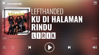 Lefthanded - Ku Di Halaman Rindu [Lirik]