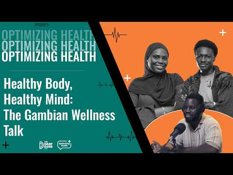 Healthy Body, Healthy Mind: The Gambian Wellness Talk