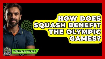 How Does Squash Benefit The Olympic Games? - The Racket Xpert