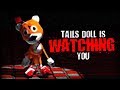 "Tails Doll Is Watching You" | Creepypasta