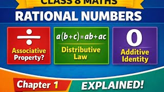 Class 8 Maths | Rational Numbers | Associative Property Distributive Law & Additive Identity