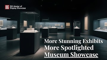 More Stunning Exhibits, More Spotlighted Museums — DG High-End Custom Display Cases