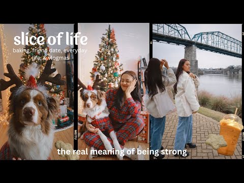 Slice of Life: vlogmas, the real meaning of being strong, baking, friend date, & everyday life