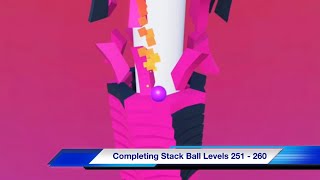 Completing Stack Ball Levels 251 - 260