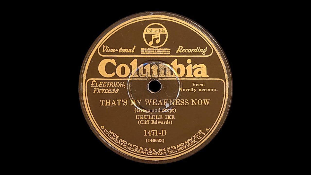 Assista a 👍"That’s My Weakness Now" by Ukulele Ike (Cliff Edwards) 1928 no YouTube Assista a 👍"That’s My Weakness Now" by Ukulele Ike (Cliff Edwards) 1928 no YouTube